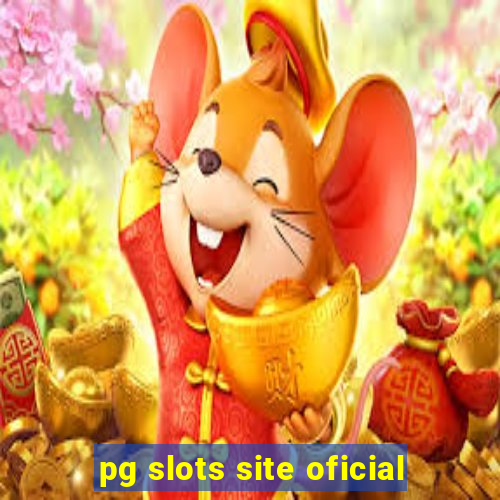 pg slots site oficial