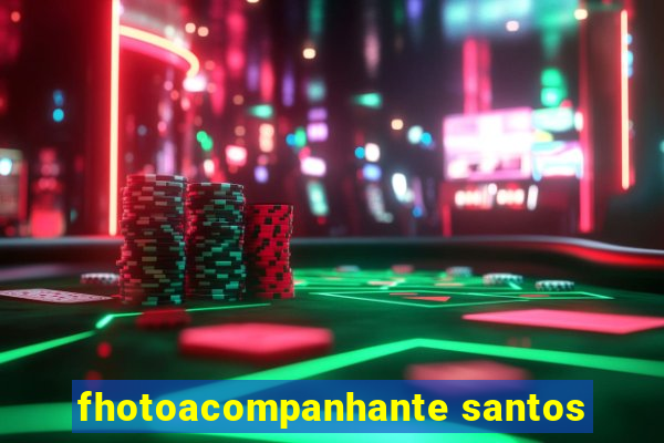 fhotoacompanhante santos