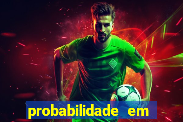 probabilidade em jogos de azar