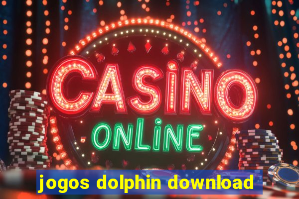 jogos dolphin download