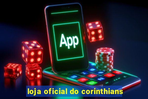 loja oficial do corinthians