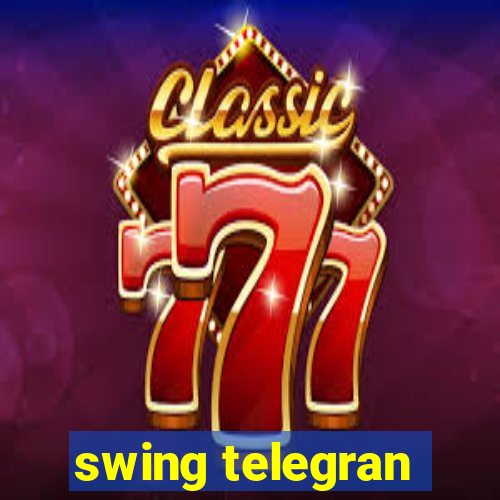 swing telegran