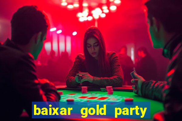 baixar gold party - slots