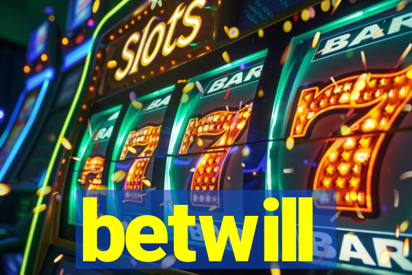 betwill