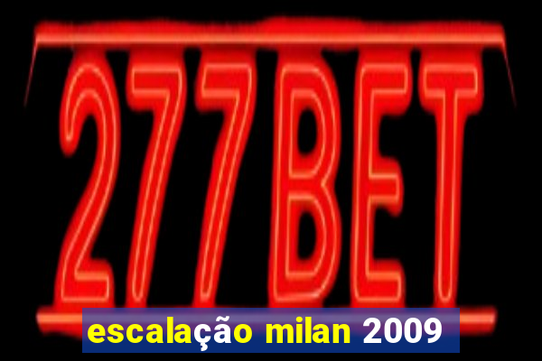 escalação milan 2009