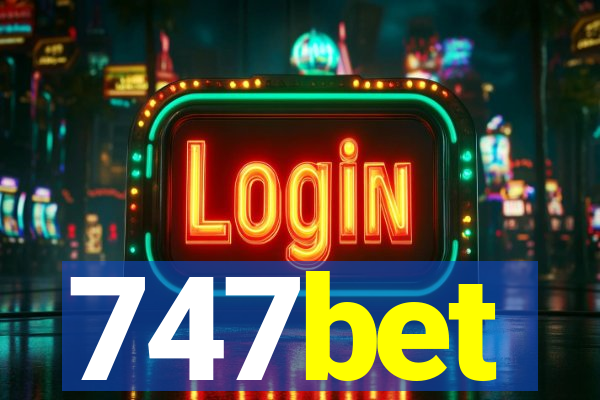 747bet