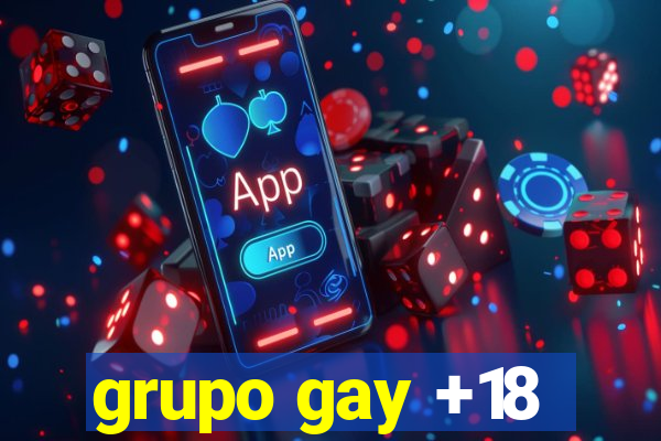 grupo gay +18