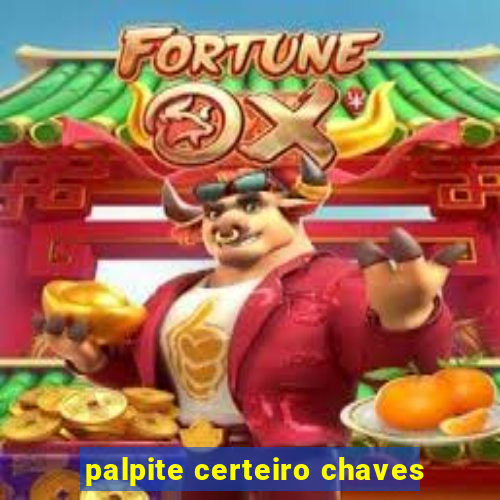 palpite certeiro chaves