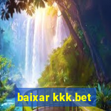 baixar kkk.bet