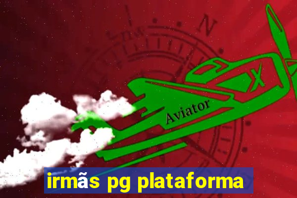 irmãs pg plataforma