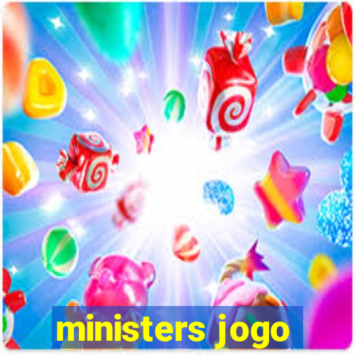 ministers jogo