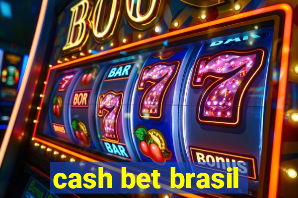 cash bet brasil