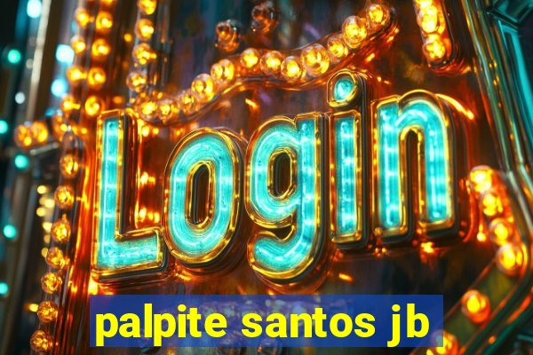 palpite santos jb