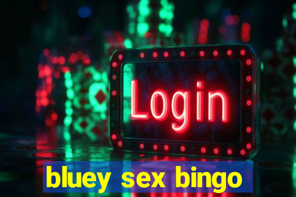 bluey sex bingo