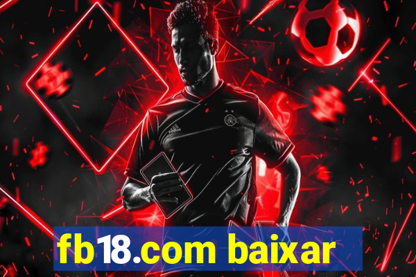 fb18.com baixar