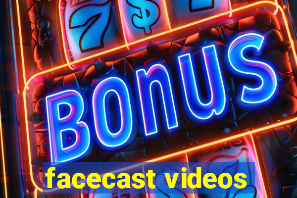 facecast videos