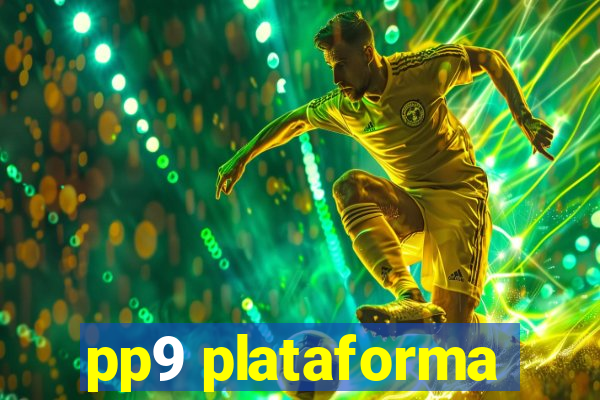 pp9 plataforma