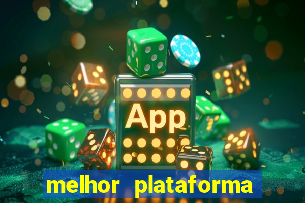 melhor plataforma para jogar fortune tiger