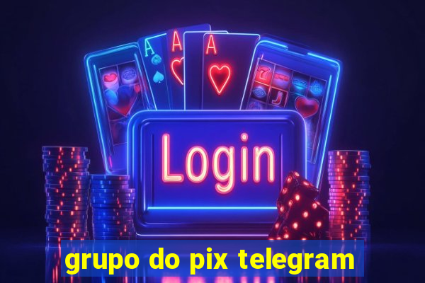 grupo do pix telegram