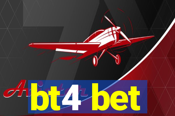 bt4 bet