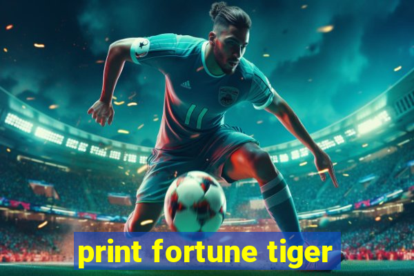 print fortune tiger