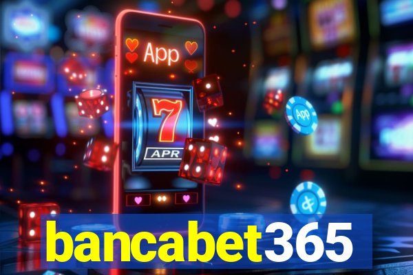 bancabet365