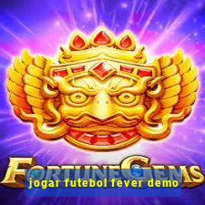 jogar futebol fever demo