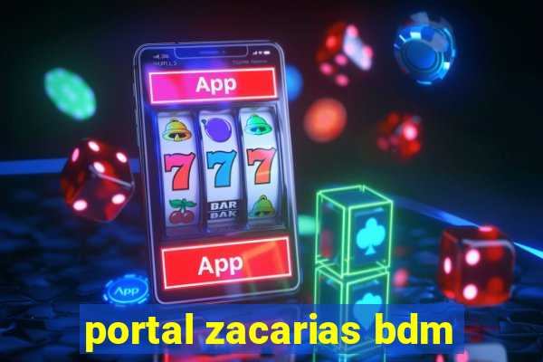 portal zacarias bdm