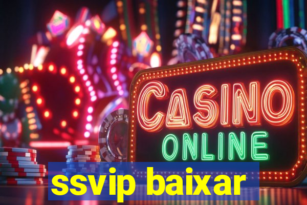 ssvip baixar