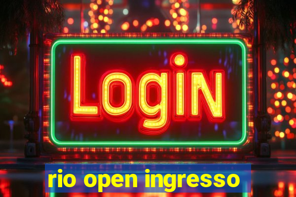 rio open ingresso