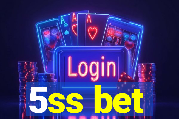 5ss bet