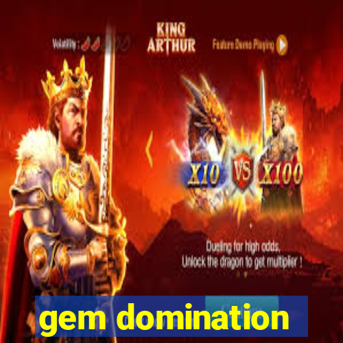 gem domination