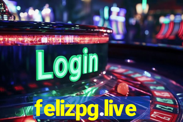 felizpg.live