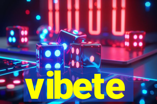 vibete