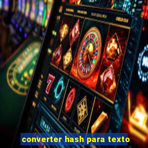 converter hash para texto