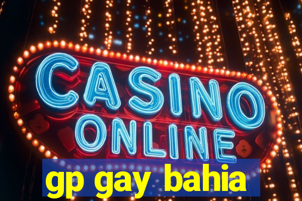 gp gay bahia