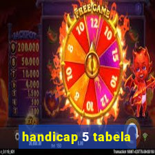 handicap 5 tabela