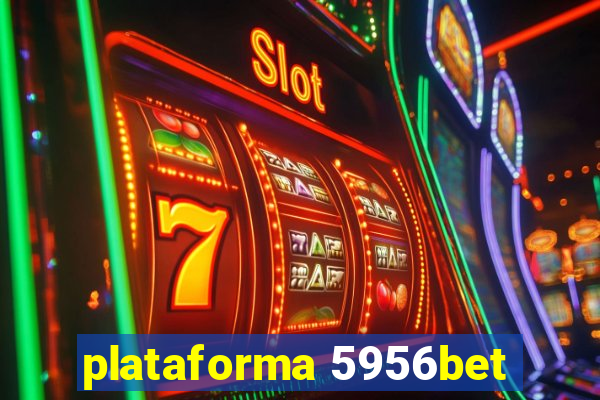 plataforma 5956bet