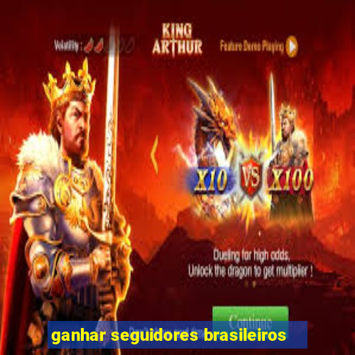 ganhar seguidores brasileiros