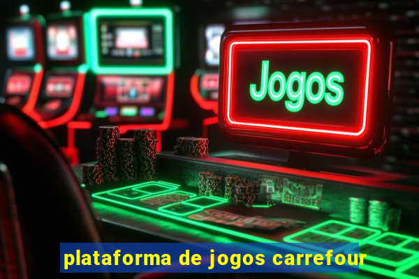 plataforma de jogos carrefour