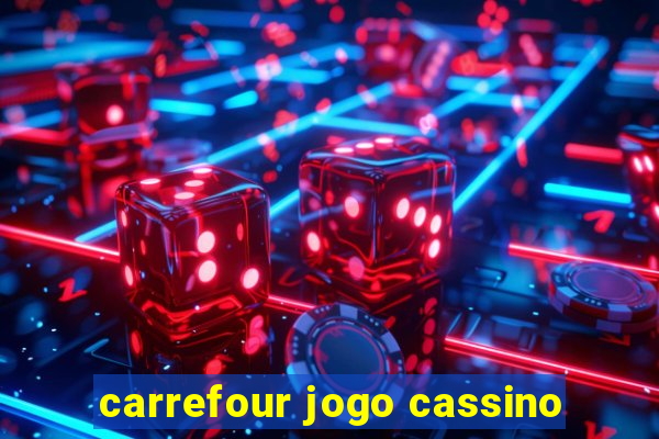 carrefour jogo cassino