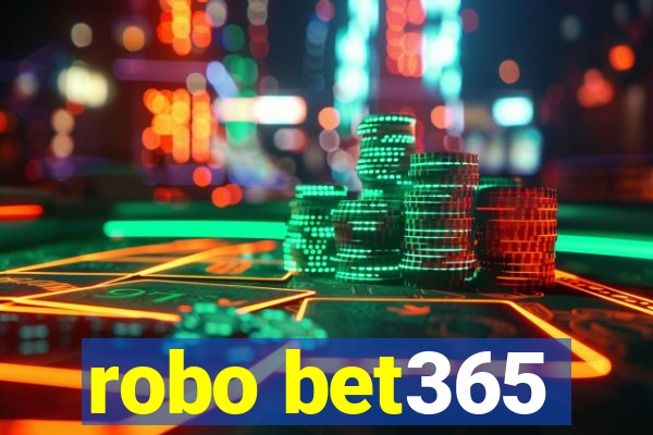 robo bet365