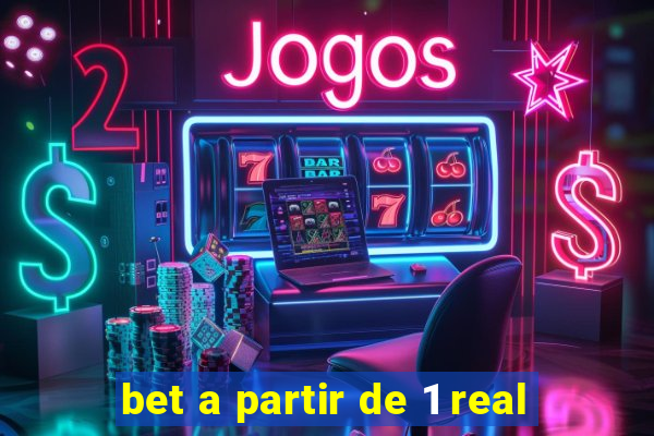 bet a partir de 1 real