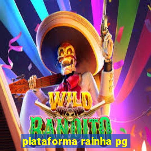 plataforma rainha pg