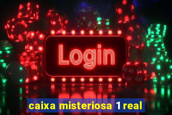 caixa misteriosa 1 real