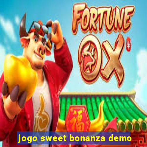 jogo sweet bonanza demo