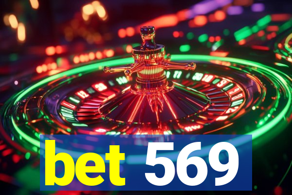 bet 569