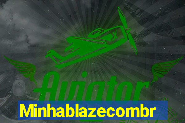 Minhablazecombr