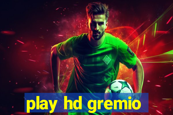 play hd gremio