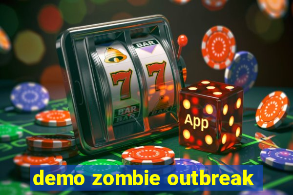 demo zombie outbreak